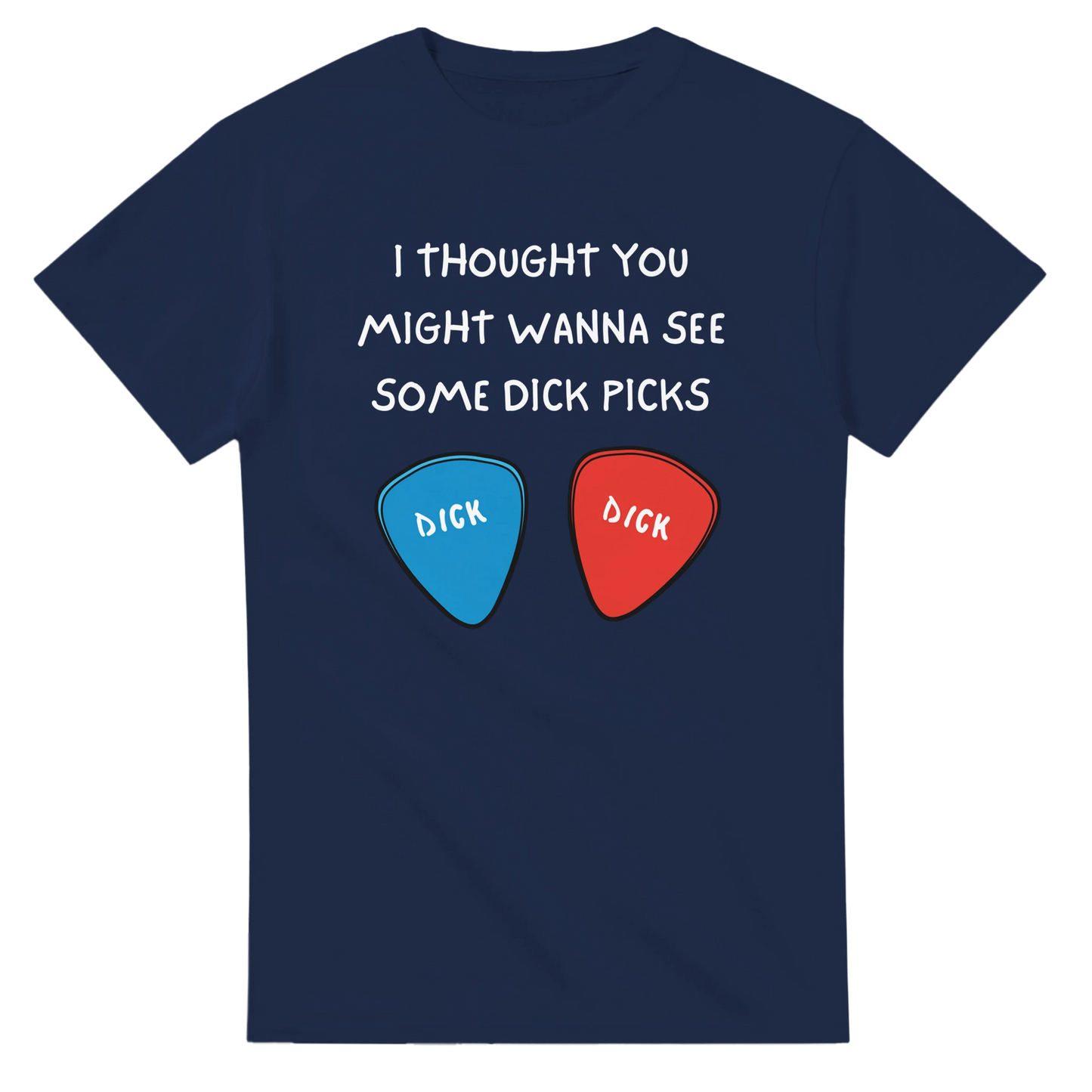 I Thought You Might Wanna See Some Dick Picks™ funny guitar graphic T-shirt displayed on a black heavyweight cotton tee.